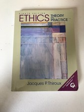 Ethics Theory And Practice 8th Edition By Jacques P.Thiroux