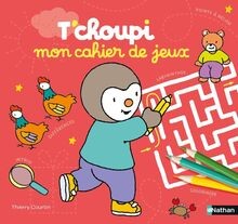 Tchoupi mon cahier jeux - cahier,