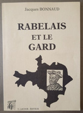 Rabelais dans le Gard - Jacques Bonnaud -Lacour - 1995