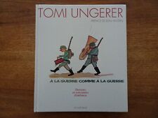 TOMI UNGERER : A LA GUERRE