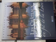 18$$ Livre Chateaux Passion  Les Chateaux au fil de la Loire