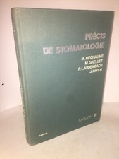 Précis de stomatologie par Dechaume Grellet Laudenbach & Payen 1980