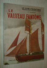 LE VAISSEAU FANTÔME /Cap. Marryat - Tallandier 1952 - Le Livre d'Aventures #12