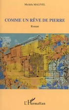 Comme un rêve de pierre..., Michèle Malivel