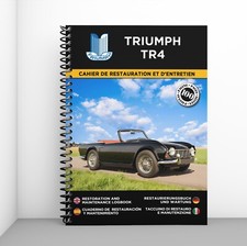 TRIUMPH TR4 : Cahier de Restauration et d'Entretien - Port offert !