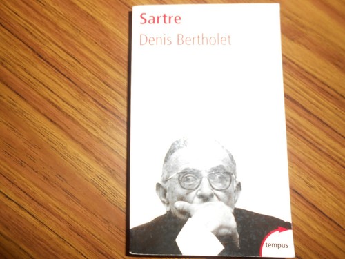 Sartre denis bertholet - sartre,,
