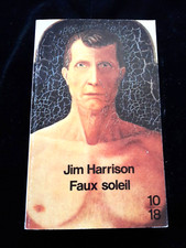 FAUX SOLEIL JIM HARRISON LITTERATURE/VOYAGE/NATURE W./USA 820