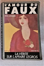 Affaire LEGROS - Tableaux de chasse  Peyrefitte et L'amour du faux  Lessard Real