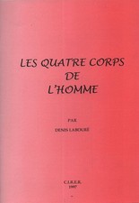 Les Quatre corps de l'Homme | Denis Labouré | Comme neuf