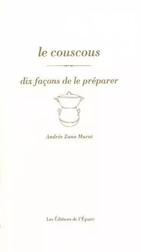 Couscous dix façons de le - couscous,,