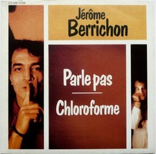 Parle Pas / Chloroforme | Jérôme Berrichon | Etat correct