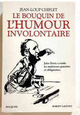 La BIBLE de l' HUMOUR INVOLONTAIRE Jean-Loup Chiflet Bouquins livre