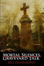 Bill DeArmond Mortal Silences
