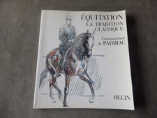 Cdt de PADIRAC EQUITATION LA TRADITION CLASSIQUE 2001   CHEVAL DRESSAGE ECUYER