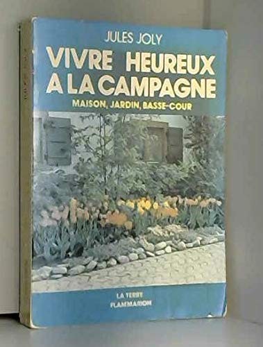 Vivre heureux campagne - heureux, a