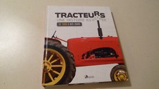 Grand livre Tracteurs une histoire illustrée de 1900 à nos jours - Artemis 2016