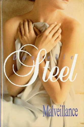 Danielle steel malveillance - steel,