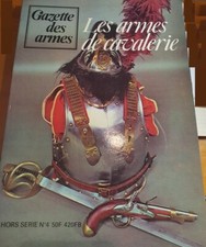 GAZETTE DES ARMES HORSE SERIE N°4 - LES ARMES DE LA CAVALERIE