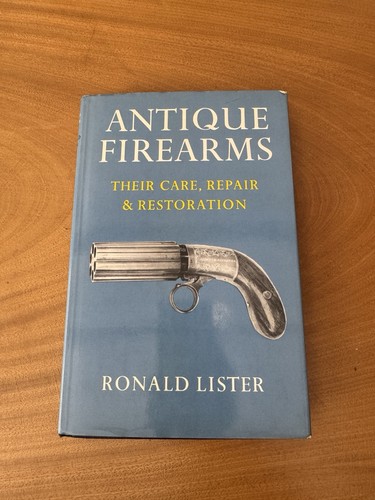 Antique firearms their care - firearms,