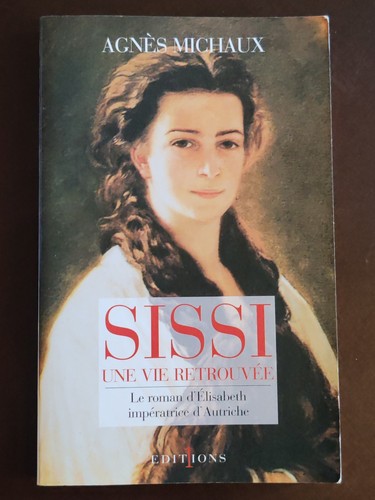 Sissi une vie - une,