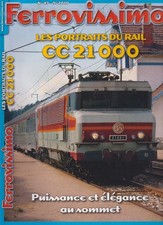 FERROVISSIMO N°47      CC 21000 - PUISSANCE ET ELEGANCE AU SOMMET