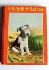 RARE! CE QUE RACONTE LE VENT QUI PASSE par LIANE BERGER 1937 JOLIE ILLUSTRATIONS