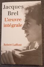 L'Oeuvre intégrale de Jacques Brel  chez Robert Laffont TBE