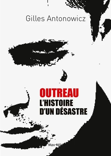Outreau histoire d un - :, d’un