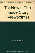 T.V.News: The Inside Story