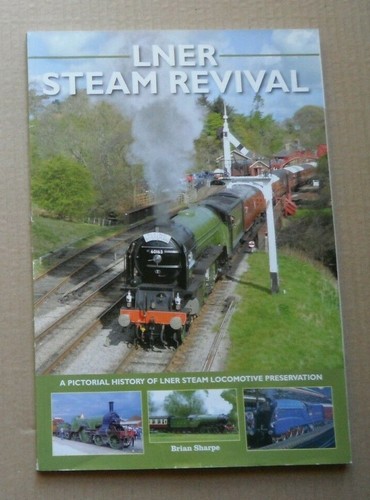 Lner steam revival brian - lner,
