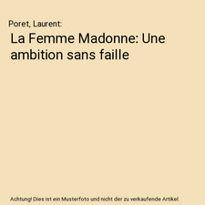 La Femme Madonne: Une ambition