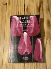 LAURE ADLER RETENIR LA VIE