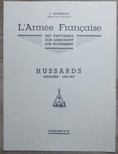 L. ROUSSELOT Planche N°54: Hussards Officiers 1804-1815 -