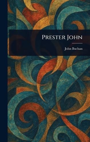 John buchan prester - prester,