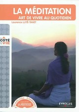LA MEDITATION : ART DE VIVRE AU QUOTIDIEN AVEC CD-ROM: ART DE VIVRE AU QUOTIDIEN