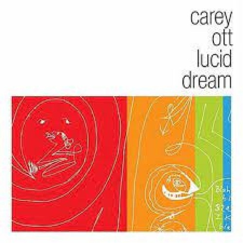 Carey ott lucid dream - cd,