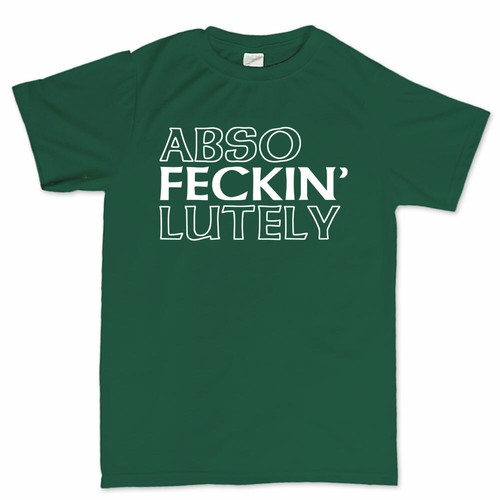Abso feckin lutely paddy - lutely, st