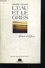 L'EAU ET LE GRES - HISTOIRE DE