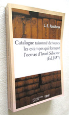 CATALOGUE RAISONNE DE TOUTES LES ESTAMPES QUI FORMENT L'OEUVRE D'ISRAËL SILVESTR