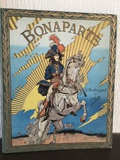 TRES BEAU LIVRE BONAPARTE JOB/MONTORGUEIL 1910 CHROMOLITHOGRAVURES  NAPOLEON