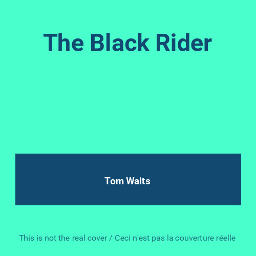 The black rider tom - the,
