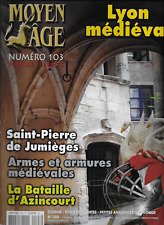 MOYEN AGE N° 103 / LYON MEDIEVAL - ARMES ET ARMURES MEDIEVALES - AZINCOURT