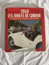 242/ Livre 1960 Les Années De Chrome / La Décennie Des Passions Automobiles