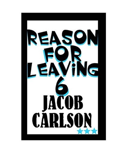 Reason for leaving - reason, jacob