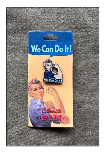 Rosie riveter can do it - we,