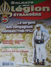 FASCICULE  45  LEGION ETRANGERE SERGENT DES COMPAGNIES MONTEES (1908-1914)
