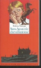 Sans Atout et le cheval fantôme. BOILEAU / NARCEJAC. Folio junior LJ5