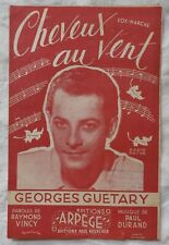 Partition ancienne 1947 " CHEVEUX AU VENT " Georges Guétary