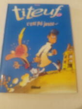 BD.TITEUF C'EST PO JUSTE TOME