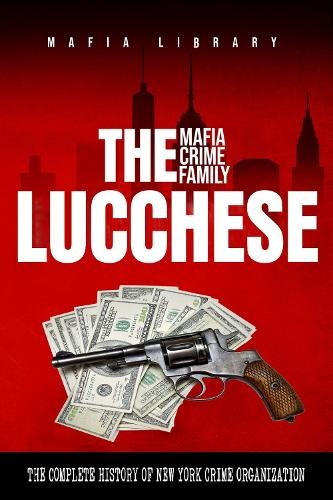 Mafia library the lucchese - mafia,